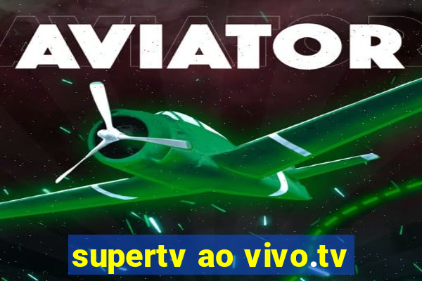 supertv ao vivo.tv